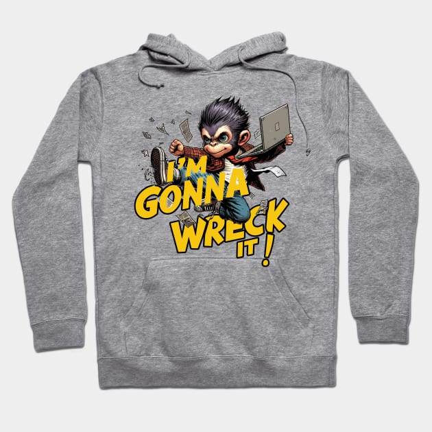 Chaotic Ape - I'm Gonna Wreck It! Hoodie by aswIDN